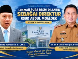 Lukman Pura Kembali Pimpin RSUD Abdul Moeloek, Imam Ghozali Tunggu Penempatan Baru